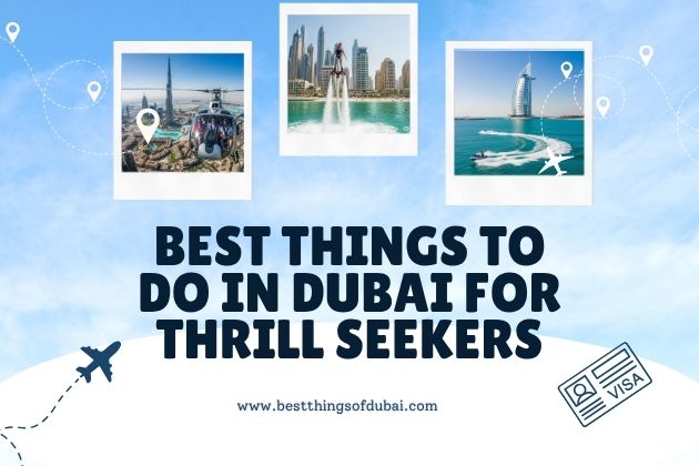 Best Things to Do in Dubai for Thrill Seekers