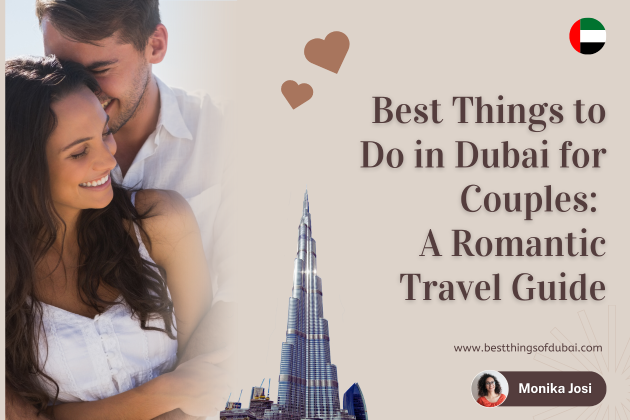 Best Things to Do in Dubai for Couples: A Romantic Travel Guide