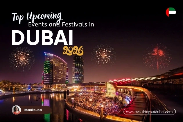 Top Upcoming Events and Festivals in Dubai 2026: Your Ultimate Guide